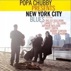 Popa Chubby Presents New York City Blues